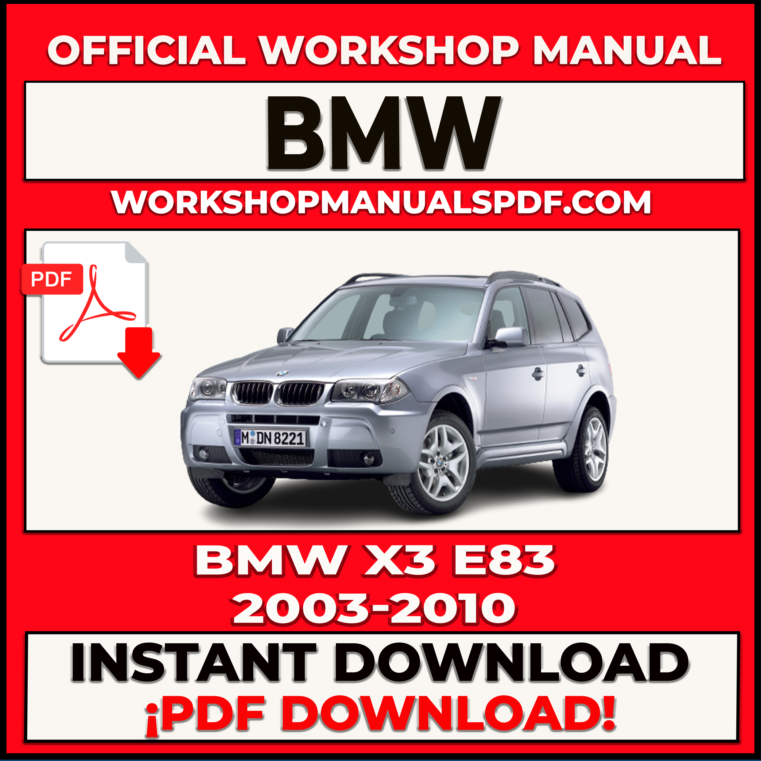 BMW X3 E83 2003-2010 WORKSHOP REPAIR MANUAL