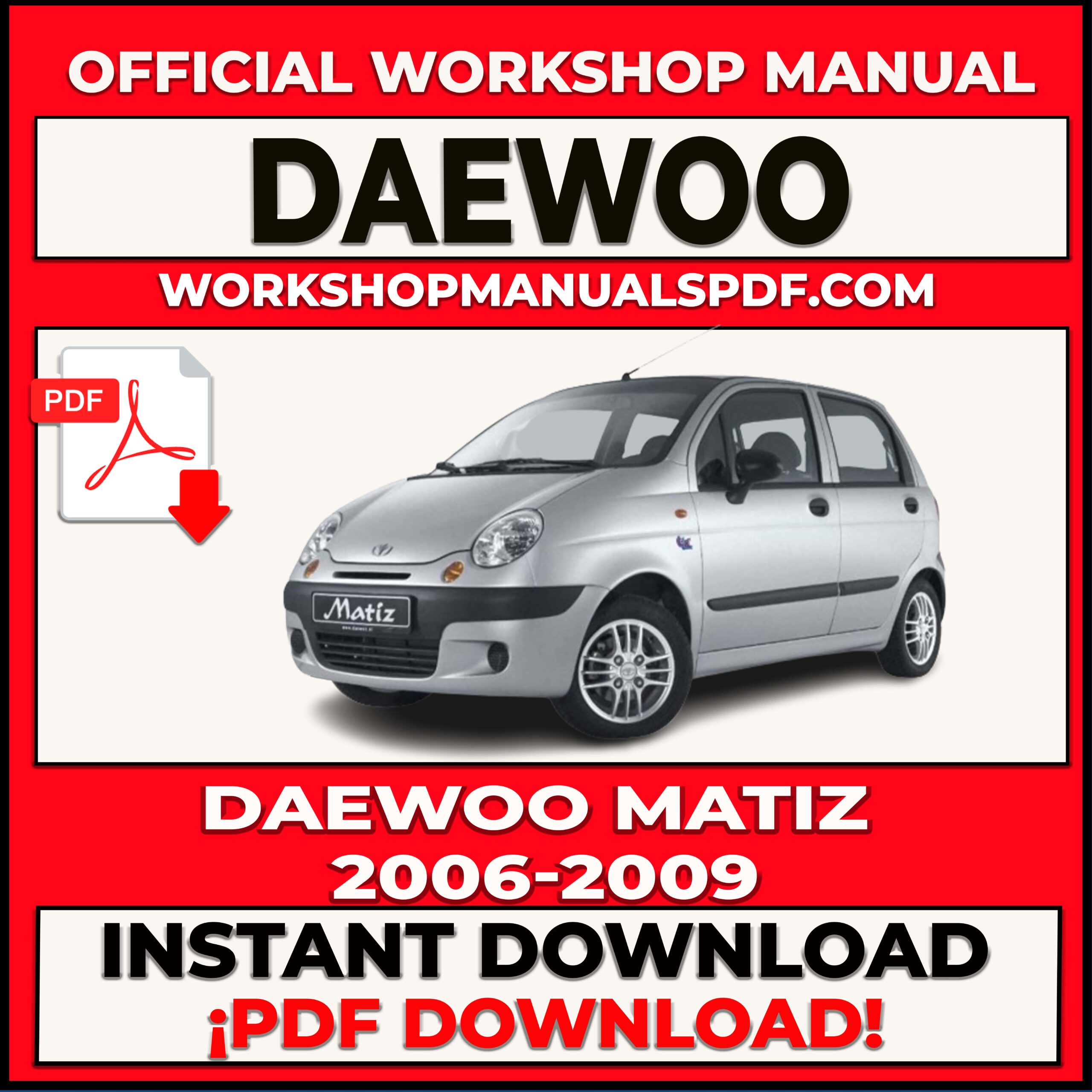Daewoo Matiz 2006-2009 Workshop Repair Manual