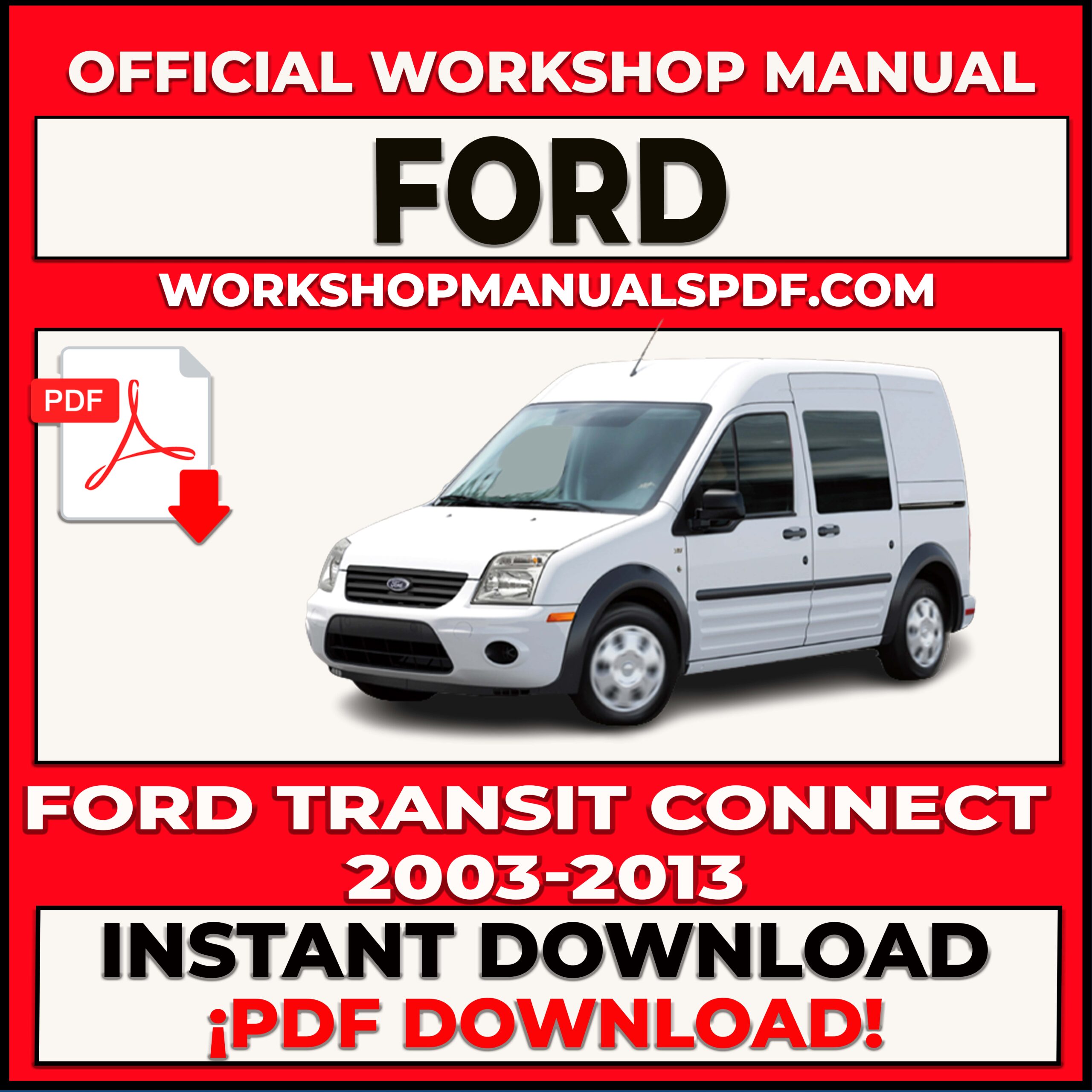 Ford Transit Connect 2003-2013 Workshop Repair Manual