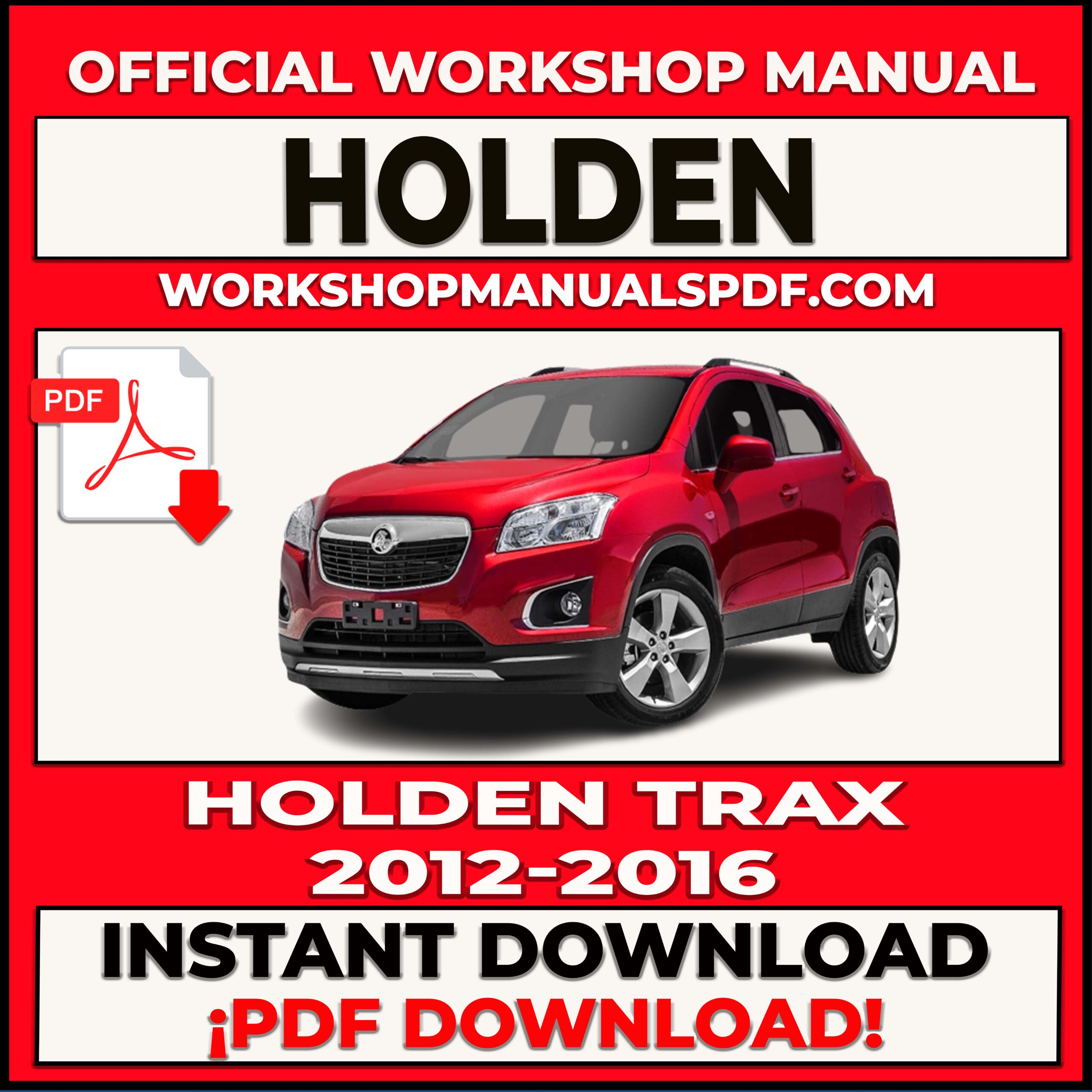 Holden Trax 2012-2016 Workshop Repair Manual