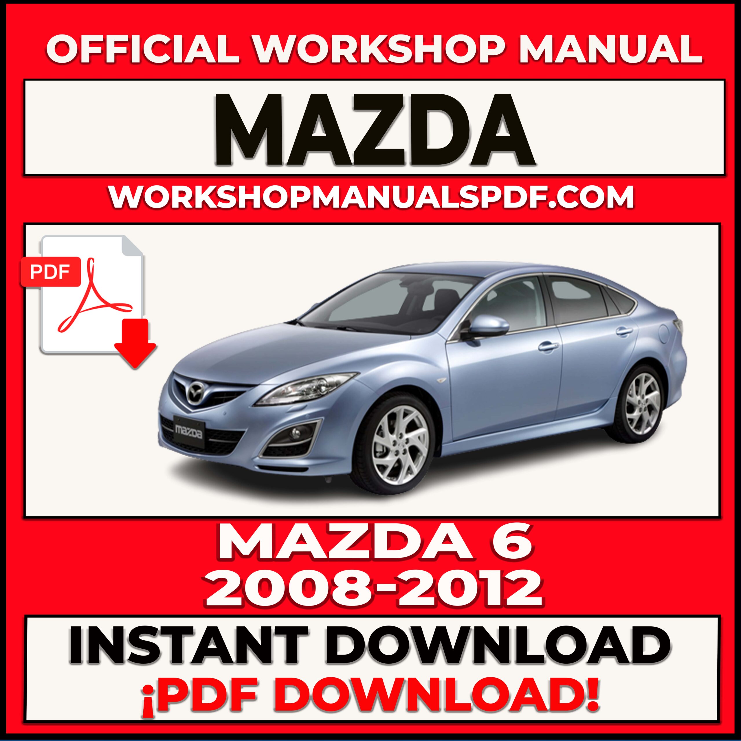 Mazda 6 (2008-2012) Workshop Repair Manual