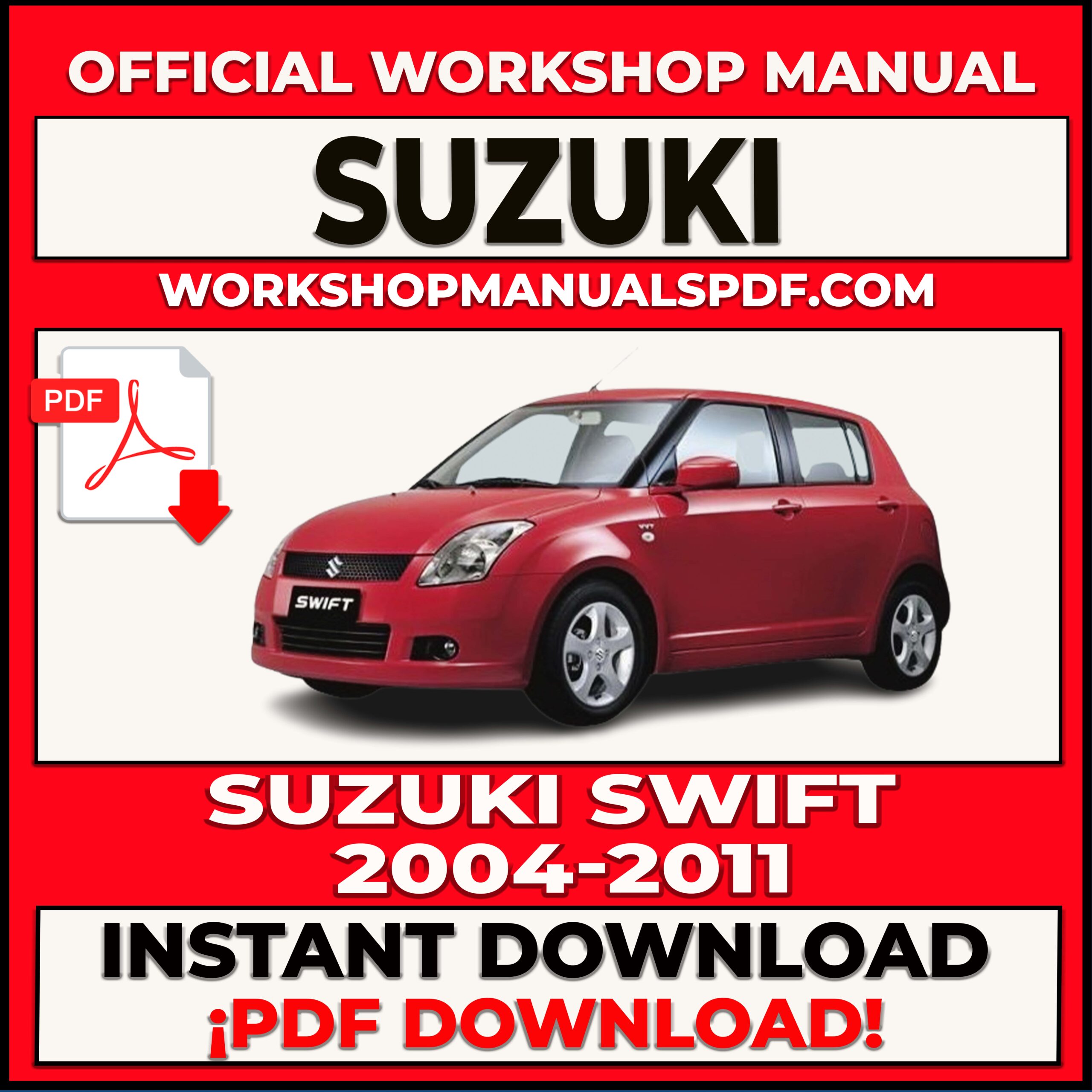 Suzuki Swift 2004-2011 Workshop Repair Manual