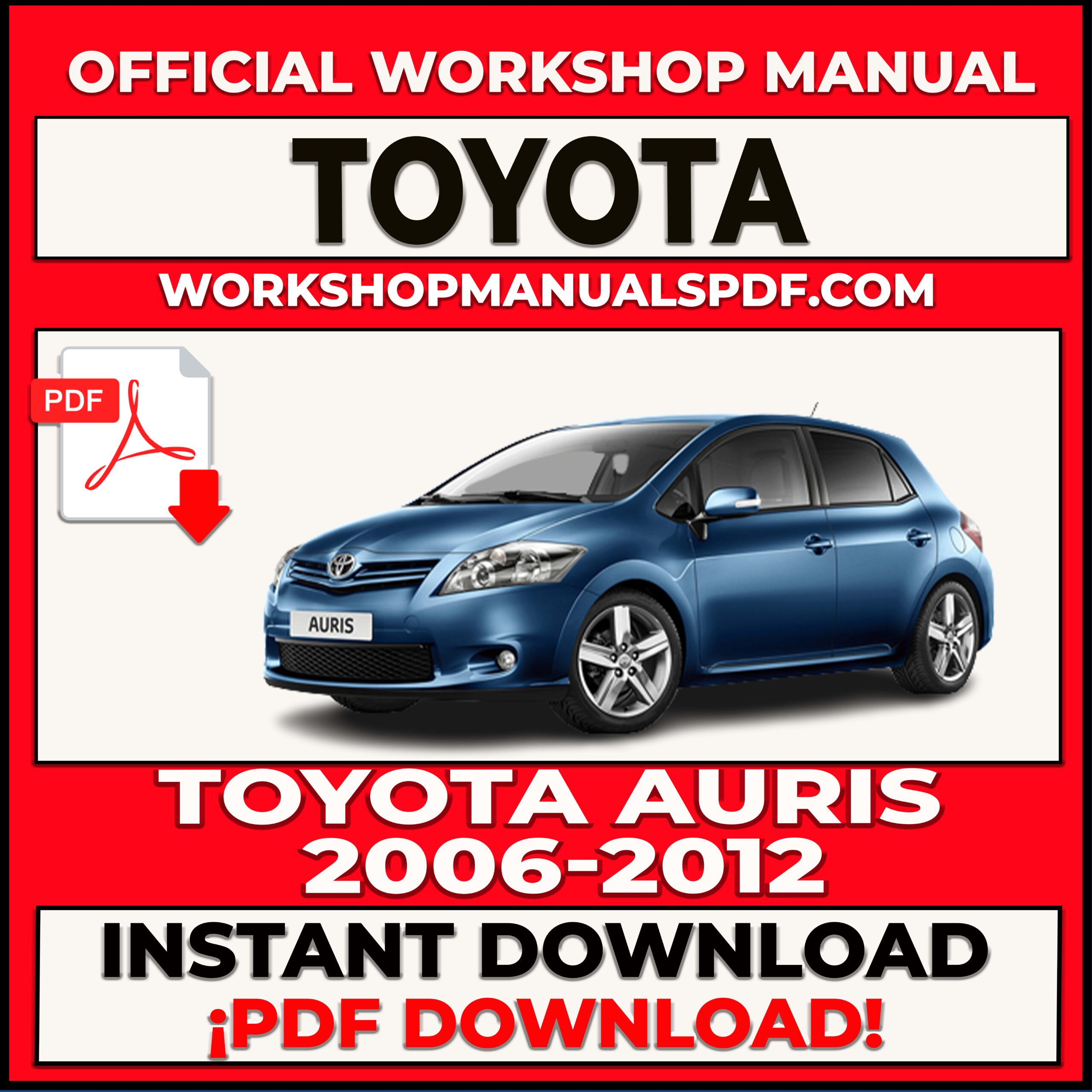 Toyota Auris 2006-2012 Workshop Repair Manual